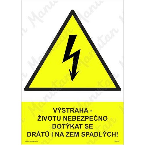 Výstraha životu nebezpečno dotýkat se drátů i na zem spadlých, samolepka 210 x 297 x 0,1 mm A4