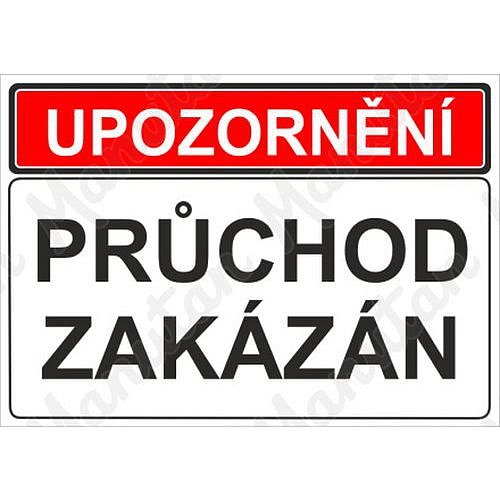 Upozornění průchod zakázán, plast 297 x 210 x 0,5 mm A4