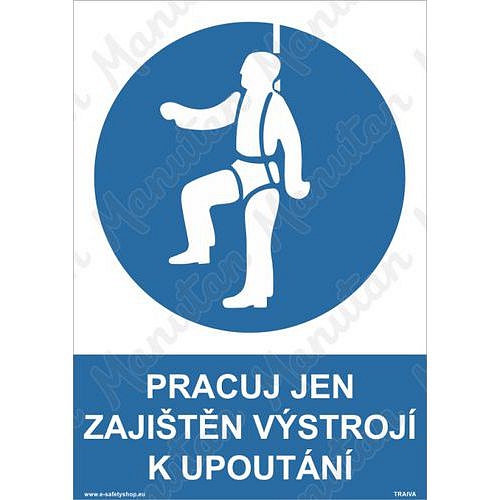 Pracuj jen zajištěn výstrojí k upoutání, samolepka 210 x 297 x 0,1 mm A4