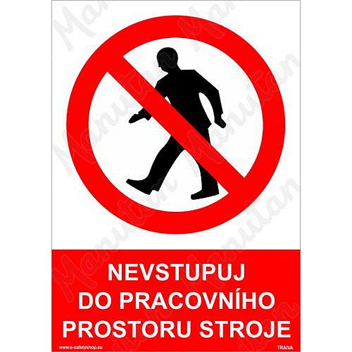 Nevstupuj do pracovního prostoru stroje, plast 210 x 297 x 0,5 mm A4