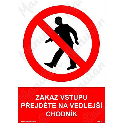 Zákaz vstupu přejděte na vedlejší chodník, plast 297 x 420 x 2 mm A3