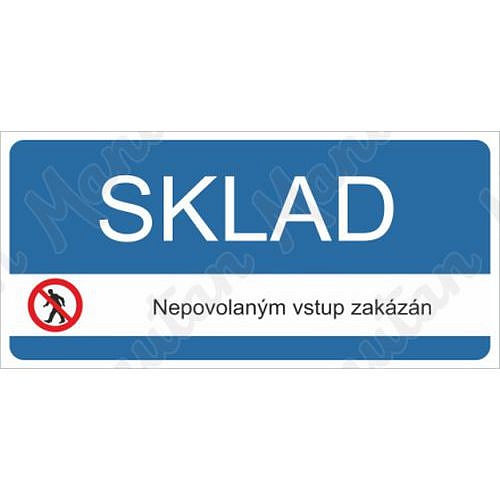 Sklad nepovolaným vstup zakázán, samolepka 190 x 90 x 0,1 mm