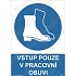 Vstup pouze v pracovní obuvi, plast 210 x 297 x 0,5 mm A4