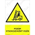 Pozor vysokozdvižný vozík, samolepka 210 x 297 x 0,1 mm A4