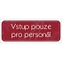 Vstup pouze pro personál, samolepka 200 x 70 x 0,1 mm, průhledná bílá