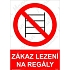 Zákaz lezení na regály, plast 210 x 297 x 0,5 mm A4