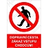 Dopravní cesta zákaz vstupu chodcům, plast 210 x 297 x 2 mm A4