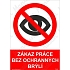 Zákaz práce bez ochranných brýlí, samolepka 210 x 297 x 0,1 mm A4