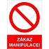 Zákaz manipulace, plast 148 x 210 x 0,5 mm A5