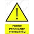 Pozor procházíte staveništěm, plast 297 x 420 x 0,5 mm A3