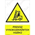 Provoz vysokozdvižných vozíků, samolepka 297 x 420 x 0,1 mm A3