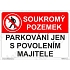 Soukromý pozemek parkování jen s povolením majitele, plast 420 x 297 x 0,5 mm A3