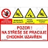 Pozor na střeše se pracuje chodník uzavřen, plast 420 x 297 x 0,5 mm A3
