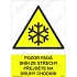 Pozor padá sníh ze střechy přejděte na druhý chodník, plast 210 x 297 x 2 mm A4