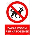 Zákaz vodění psů na pozemek, plast 297 x 420 x 0,5 mm A3
