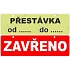 Přestávka zavřeno, plast 210 x 50 x 0,5 mm