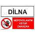 Dílna nepovolaným vstup zakázán, plast 420 x 297 x 0,5 mm A3