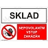 Sklad nepovolaným vstup zakázán, plast 297 x 210 x 0,5 mm A4