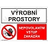 Výrobní prostory nepovolaným vstup zakázán, plast 420 x 297 x 2 mm A3