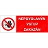 Nepovolaným vstup zakázán, plast 105 x 37 x 0,5 mm