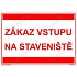Zákaz vstupu na staveniště, plast 297 x 210 x 2 mm A4