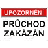 Upozornění průchod zakázán, plast 297 x 210 x 0,5 mm A4