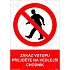 Zákaz vstupu přejděte na vedlejší chodník, plast 297 x 420 x 2 mm A3